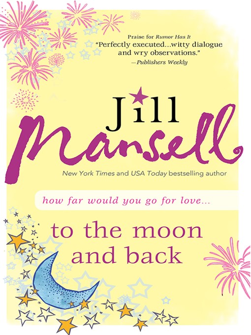 Title details for To the Moon and Back by Jill Mansell - Wait list